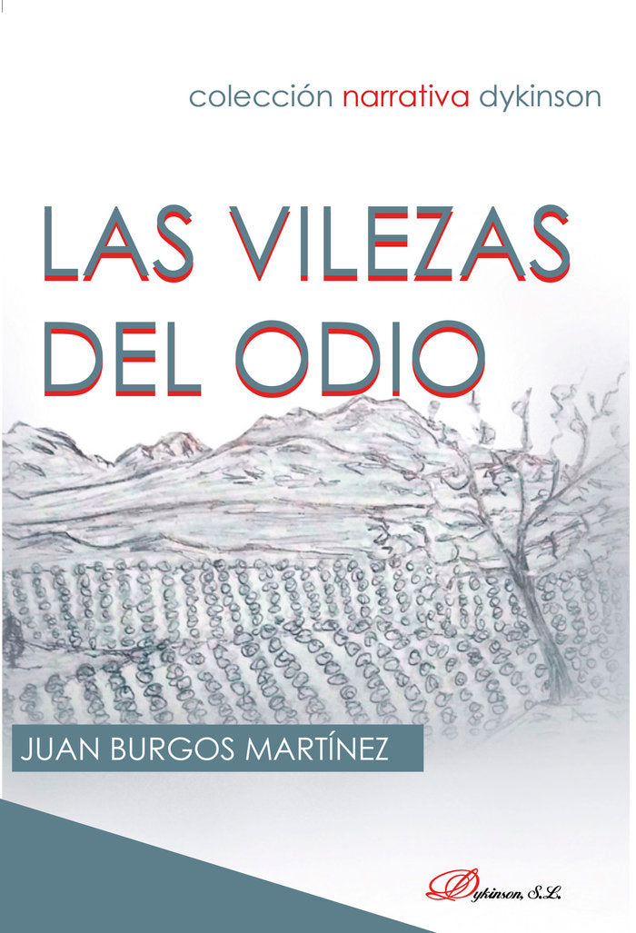 Las vilezas del odio, de BURGOS MARTINEZ, JUAN | portada del libro