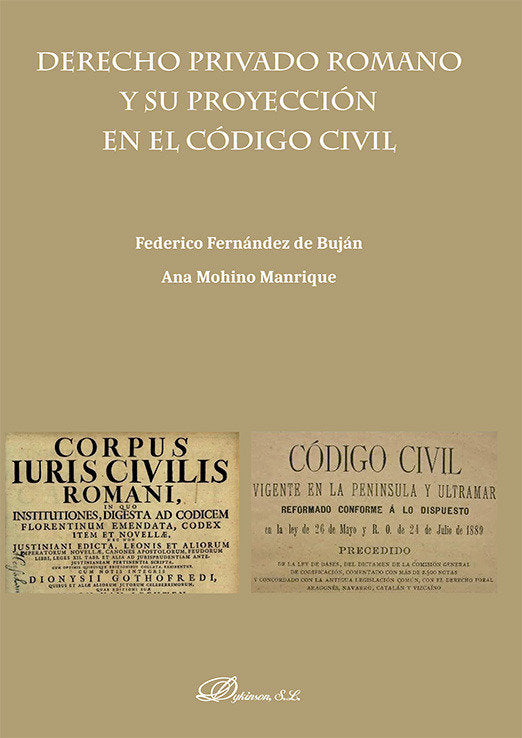 Derecho privado romano y su proyeccion en el codigo civil, de Fernandez De Bujan Fernandez,Federico | portada del libro