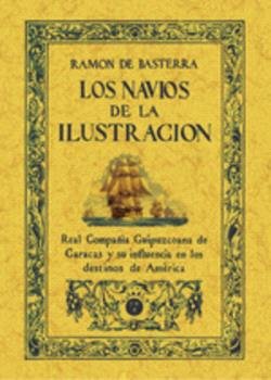LOS NAVIOS DE LA ILUSTRACION UNA EMPRESA DEL SIGLO XVIII, de DE BASTERRA, RAMON | portada del libro