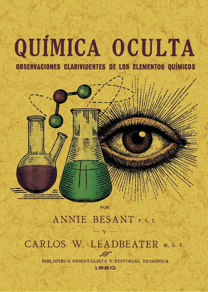 QUIMICA OCULTA. OBSERVACIONES CLARIVIDENTES DE LOS ELEMENTOS QUIMICOS, de BESANT, ANNIE, LEADBEATER, CARLOS W. | portada del