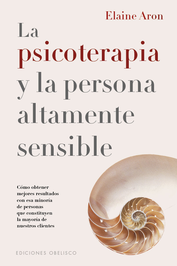 LA PSICOTERAPIA Y LA PERSONA ALTAMENTE SENSIBLE, de ARON, ELAINE | portada del libro