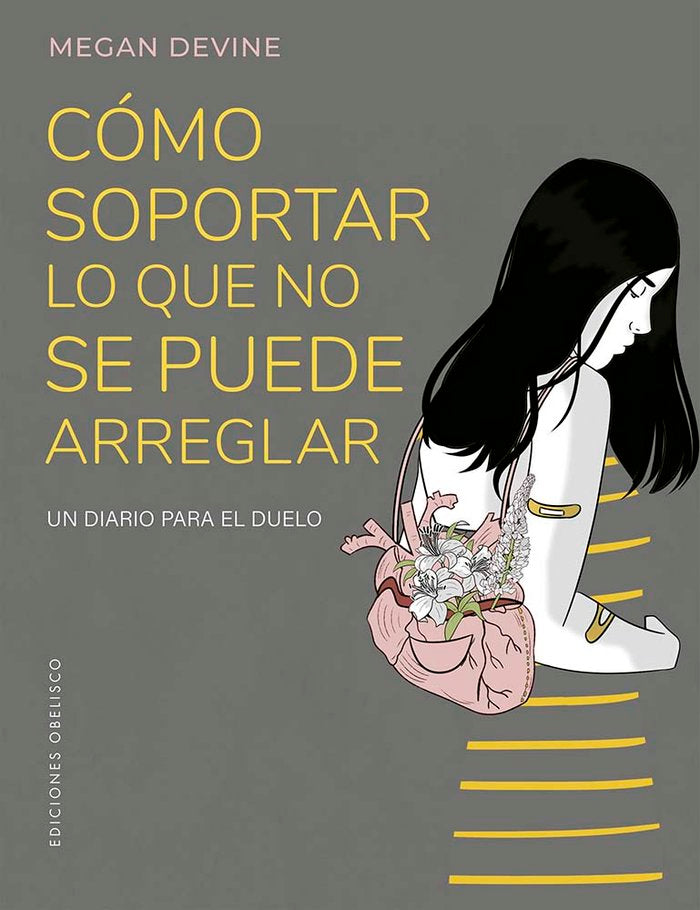COMO SOPORTAR LO QUE NO SE PUEDE ARREGLAR, de DEVINE, MEGAN | portada del libro