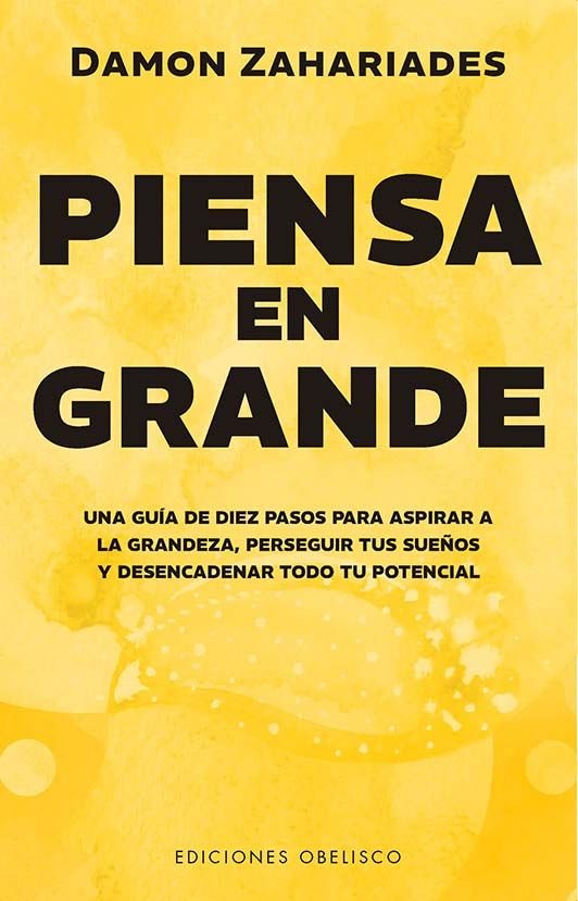 PIENSA EN GRANDE, de ZAHARIADES, DAMON | portada del libro