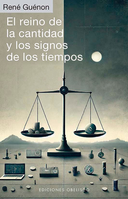 EL REINO DE LA CANTIDAD Y LOS SIGNOS DE LOS TIEMPOS, de GUENON, RENE | portada del libro