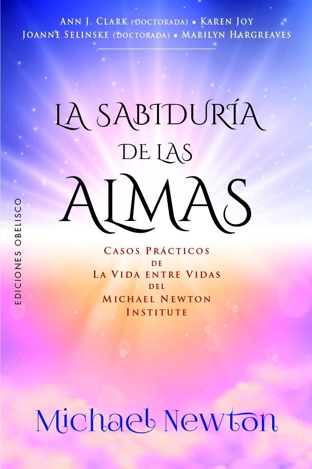SABIDURIA DE LAS ALMAS, LA, de THE NEWTON INSTITUTE | portada del libro