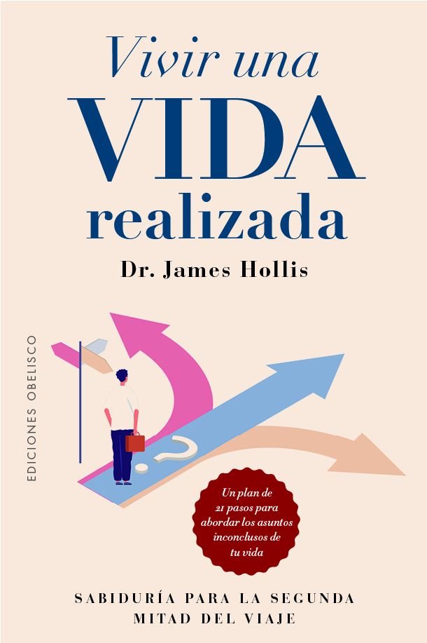 VIVIR UNA VIDA REALIZADA, de HOLLIS, JAMES | portada del libro