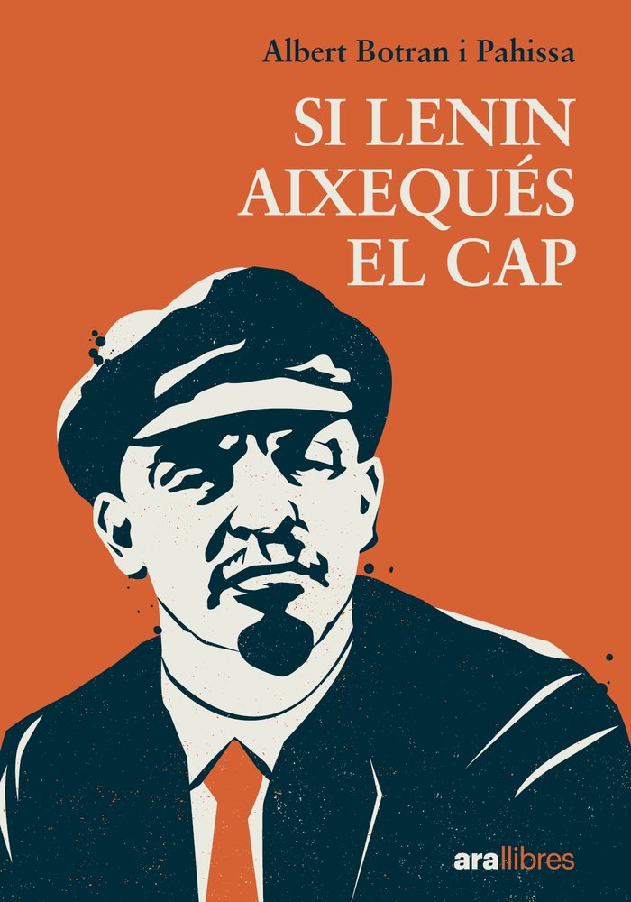 SI LENIN AIXEQUES EL CAP, de BOTRAN PAHISSA | portada del libro