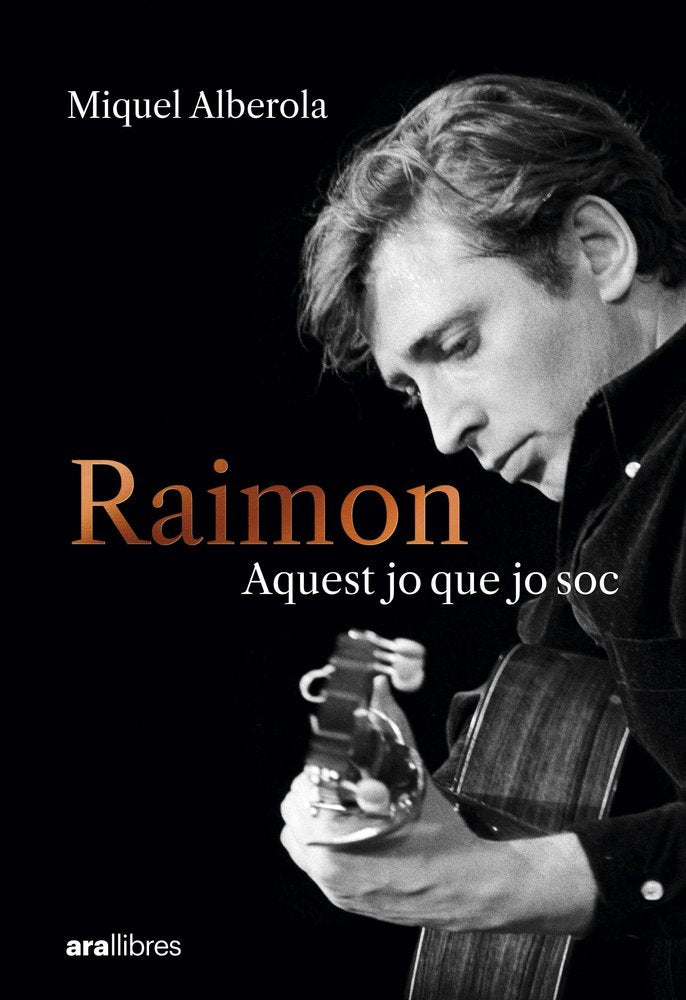 Raimon. Aquest jo que jo soc, de ALBEROLA BENAVENT | portada del libro