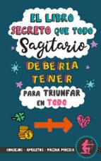 El libro secreto que todo Sagitario debería tener para triunfar en todo, de EVE STARS | portada del libro
