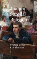 Joaquín Sorolla Religion, de CRISTINA BERNA | portada del libro