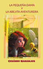 La pequeña dama y la abejita aventurera, de CESAREO NARANJOS | portada del libro
