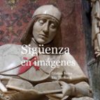 Sigüenza en imágenes, de CRISTINA BERNA | portada del libro