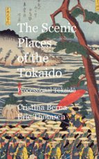 The Scenic Places of the Tokaido Processional Tokaido, de CRISTINA BERNA | portada del libro