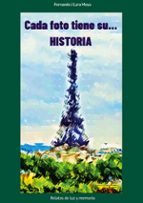 Cada foto tiene su... Historia, de FERNANDO J LARA MOYA | portada del libro