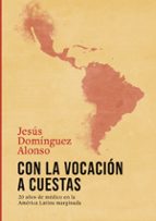 Con la vocación a cuestas, de JESUS DOMINGUEZ ALONSO | portada del libro