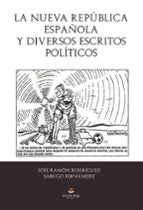 La nueva república Española y diversos escritos políticos, de Rodríguez sabugo Fernández | portada del libro