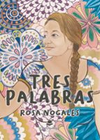 Tres palabras, de ROSA NOGALES | portada del libro