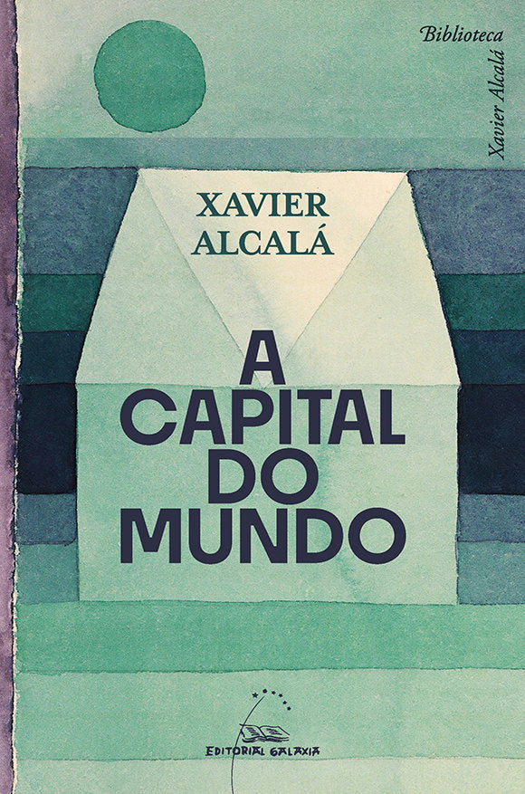 (G).A CAPITAL DO MUNDO.(BIBLIOTECA XAVIER ALCALA), de ALCALA, XAVIER | portada del libro