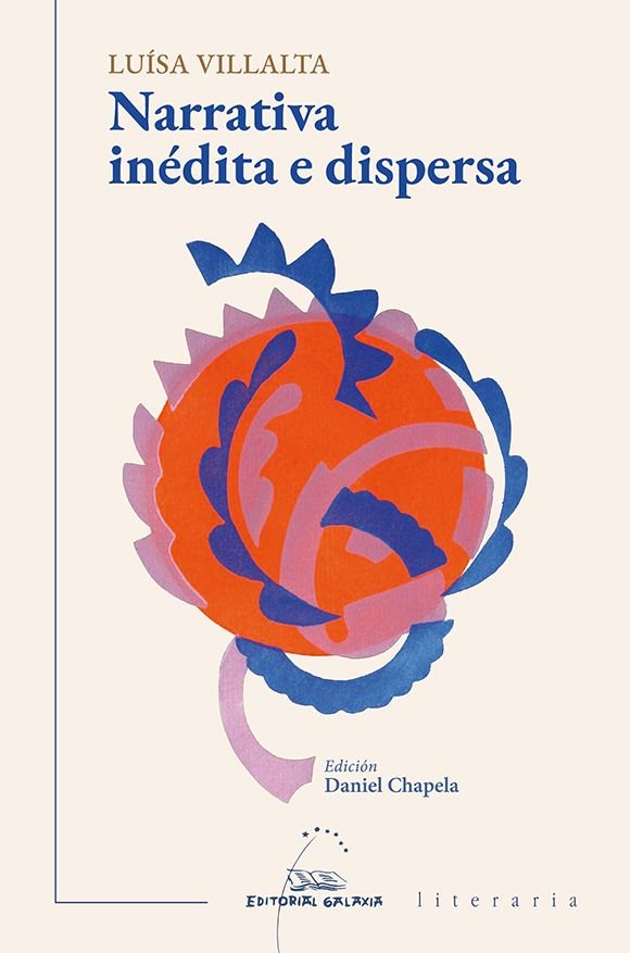 NARRATIVA INEDITA E DISPERSA, de VILLALTA, LUISA | portada del libro