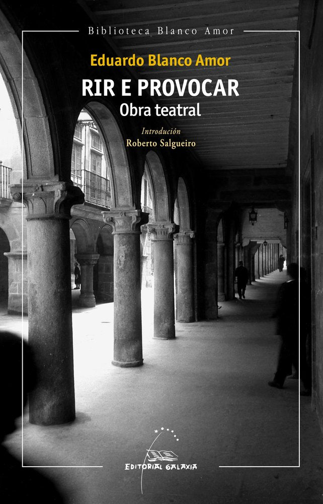 (G).RIR E PROVOCAR:OBRA TEATRAL.(BIBLIOTECA BLANCO AMOR), de BLANCO AMOR, EDUARDO | portada del libro