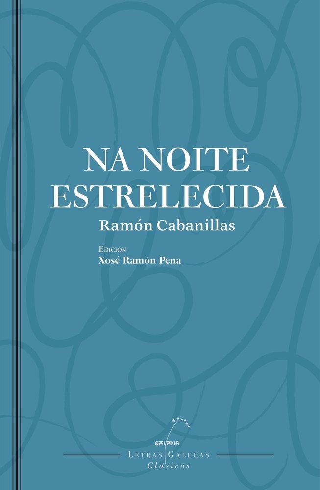 NOITE ESTRELECIDA, NA, de CABANILLAS, RAMON (EDIC.XOSE RAMON PENA) | portada del libro