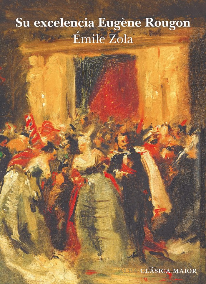 SU EXCELENCIA EUGENE ROUGON, de ZOLA, EMILE | portada del libro