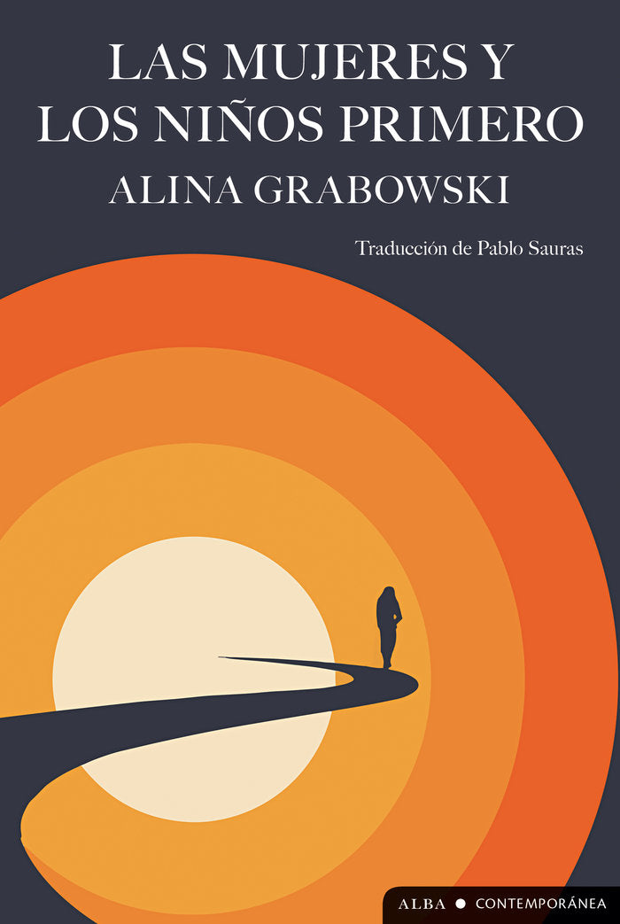 LAS MUJERES Y LOS NIÑOS PRIMERO, de GRABOWSKI, ALINA | portada del libro