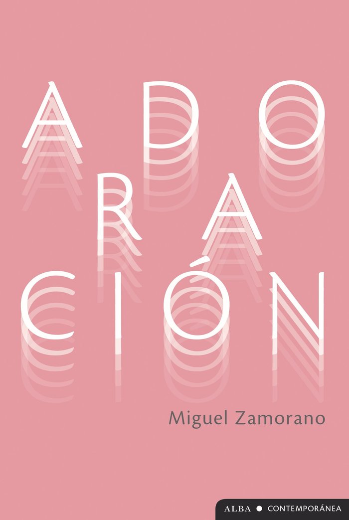 ADORACION, de ZAMORANO, MIGUEL | portada del libro