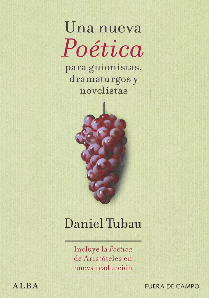 UNA NUEVA POETICA PARA GUIONISTAS, DRAMATURGOS Y NOVELISTAS, de TUBAU, DANIEL | portada del libro