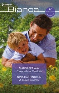 O SEGREDO DE CHARLOTTE A DOÇURA DO AMOR, de WAY, MARGARET | portada del libro