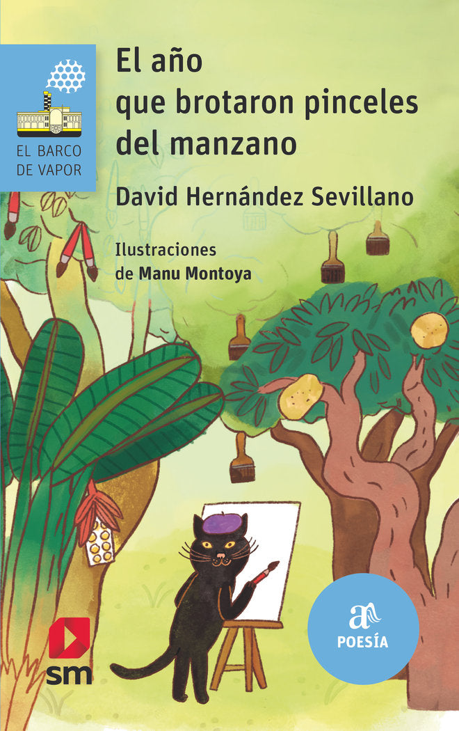 EL AÑO QUE BROTARON PINCELES DEL MANZANO, de HERNANDEZ SEVILLANO, DAVID | portada del libro