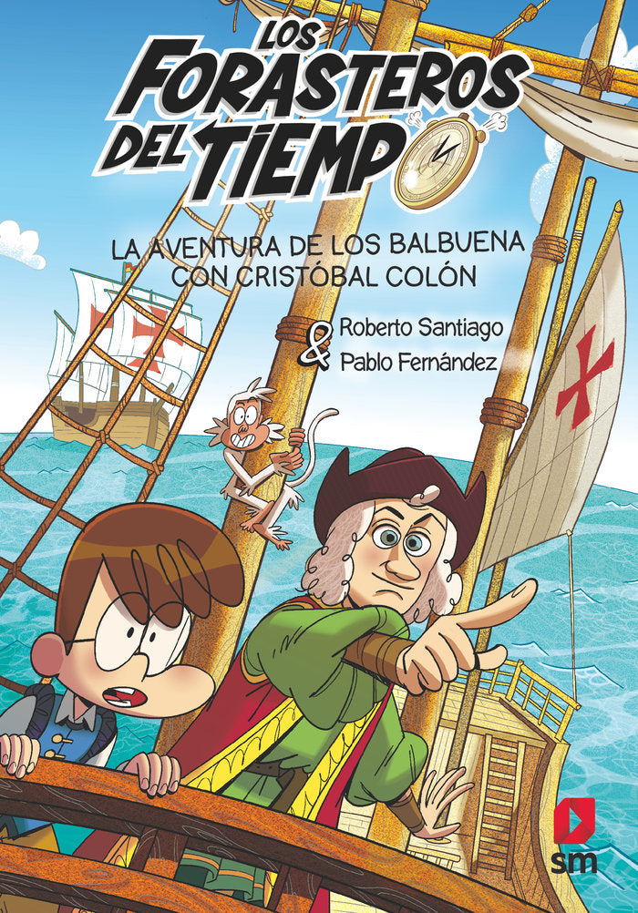 FORASTEROS DEL TIEMPO 18 AVENTURA BALBUENA CON CRISTOBAL CO, de SANTIAGO, ROBERTO | portada del libro