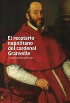 El recetario napolitano del cardenal Granvelle, de MARIA MUÑOZ BENAVENT | portada del libro