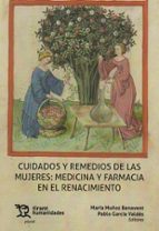Cuidados y remedios de las mujeres: medicina y farmacia en el Renacimiento, de Varios autores | portada del libro