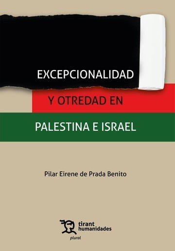 Excepcionalidad y otredad en Palestina e Israel, de EIRENE DE PRADA | portada del libro