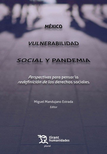 MEXICO VULNERABILIDAD SOCIAL Y PANDEMIA, de MANDUJANO ESTRADA, MIGUEL | portada del libro