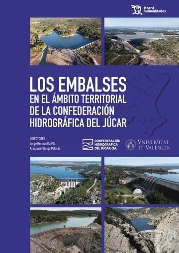 LOS EMBALSES EN EL AMBITO TERRITORIAL DE LA CONFEDERACION HIDROGRAFICA DEL JUCAR, de FIDALGO PELARDA | portada del libro