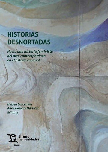 HISTORIAS DESNORTADAS HACIA UNA HISTORIA FEMINISTA DEL ARTE, de BARCENILLA | portada del libro