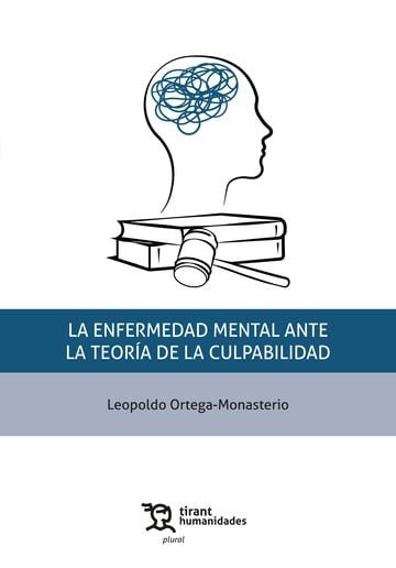 LA ENFERMEDAD MENTAL ANTE LA TEORIA DE LA CULPABILIDAD, de ORTEGA MONASTERIO | portada del libro