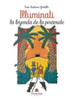Illuminati la leyenda de la pirámide, de FRAN BARBOSA GORDILLO | portada del libro