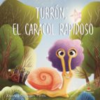 Turrón, el caracol rapidoso, de Egües Torres | portada del libro
