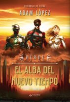 Héroe: El alba del nuevo tiempo, de ADAM LOPEZ | portada del libro