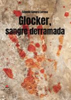 Glocker, sangre derramada, de Cámara Larrosa | portada del libro