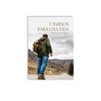 Caminos para una vida, de ABILIO G. CARBALLO | portada del libro