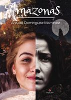 AMAZONAS, de ARACELI DOMINGUEZ MARTINEZ | portada del libro