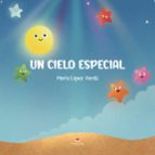 Un cielo especial, de MARIA LOPEZ VERDU | portada del libro