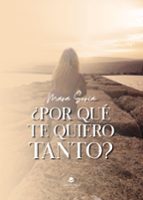 ¿Por qué te quiero tanto?, de MARA SORIA | portada del libro
