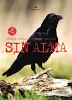 SIN ALMA, de JORGE IVAN GARCES MONCADA | portada del libro