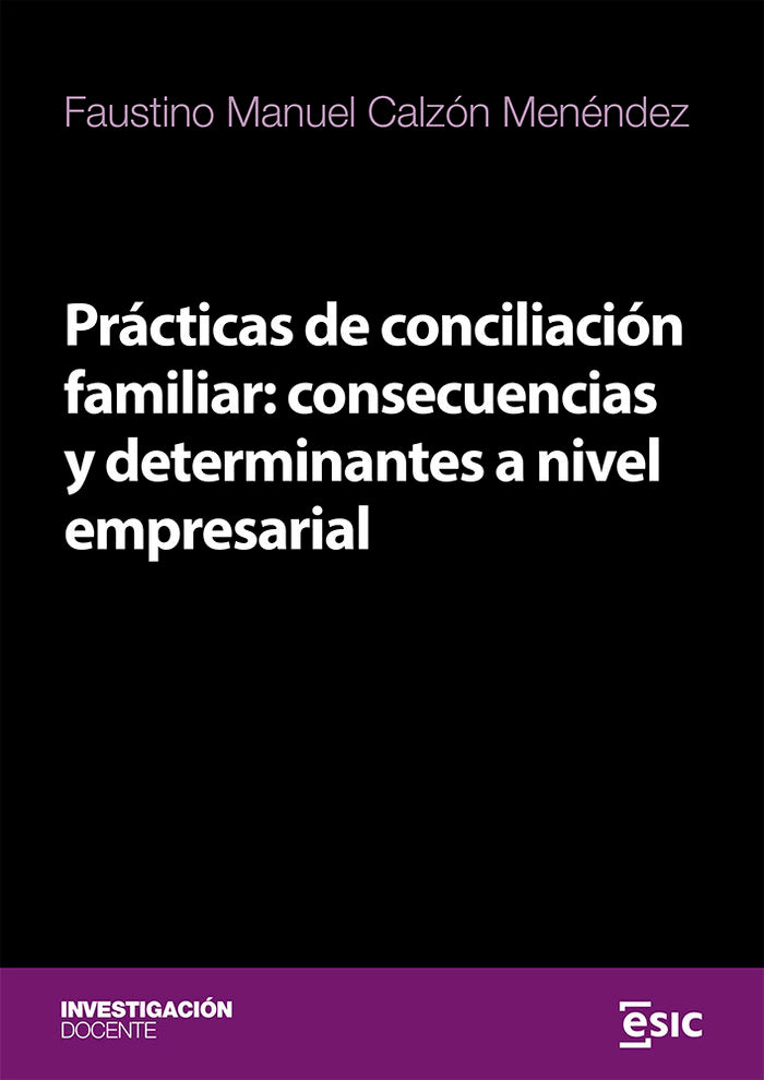 PRACTICAS DE CONCILIACION FAMILIAR CONSECUENCIAS Y DETERMIN, de CALZON MENENDEZ, FAUSTINO MANUEL | portada del libro
