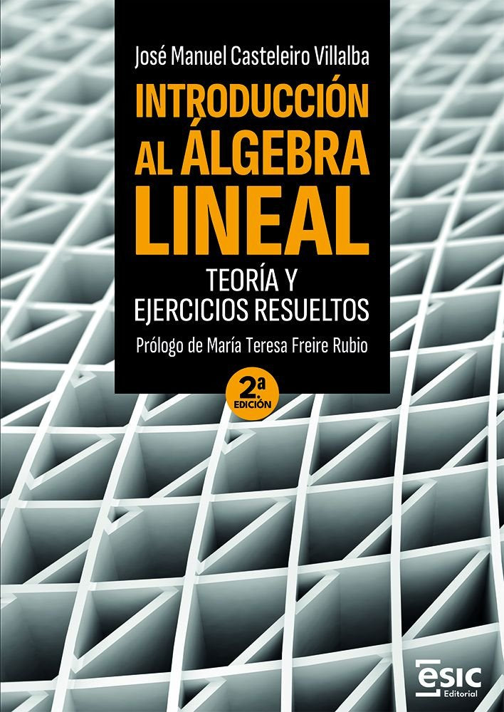INTRODUCCION AL ALGEBRA LINEAL, de CASTELEIRO VILLALBA, JOSE MANUEL | portada del libro